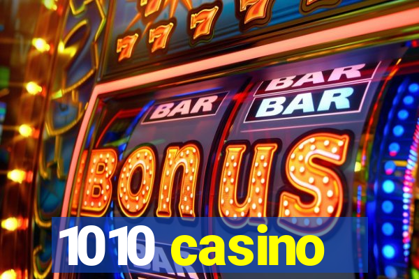 1010 casino